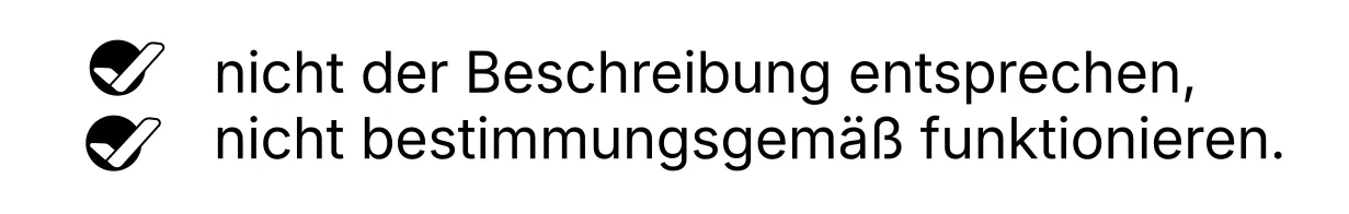 Vergrößerter Ausschnitt aus der EU-Mitteilung: zwei Aufzählungspunkte, jeweils ein schwarzer Kreis mit einem herausragenden, weiß umrandeten Häkchen. Daneben steht „nicht der Beschreibung entsprechen,“ und „nicht bestimmungsgemäß funktionieren.“